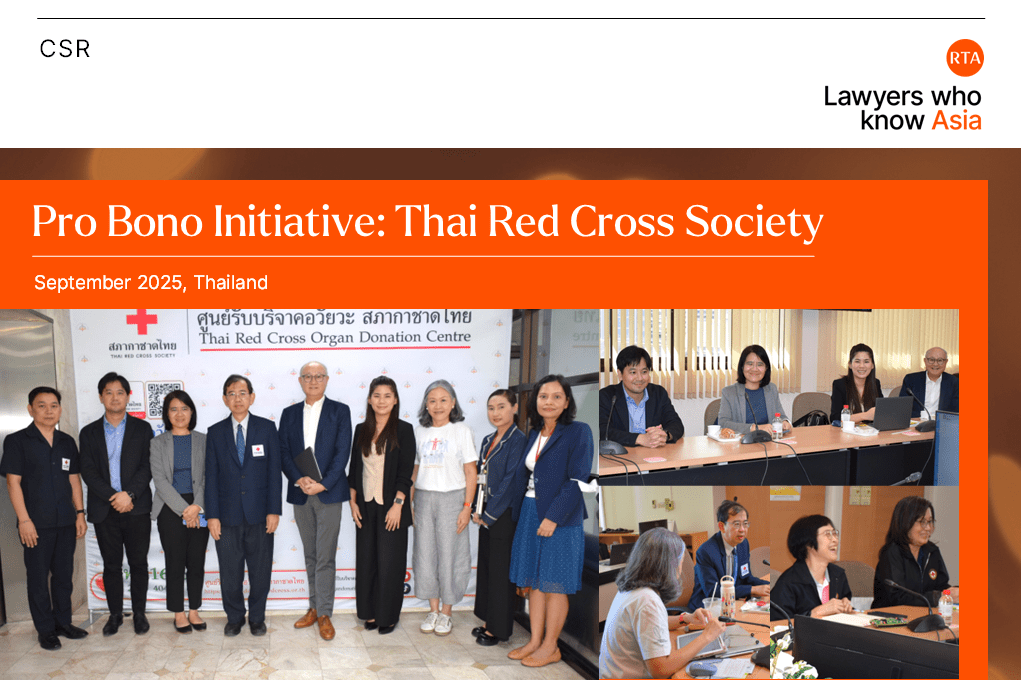 Rajah & Tann Thailand provided pro bono support to the Thai Red Cross Society to strengthen its data protection practices for the organ donor programme to align with Thailand's PDPA.